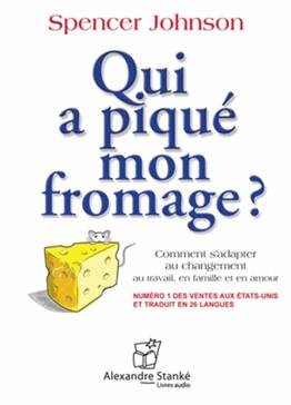 Qui a piqué mon fromage ?