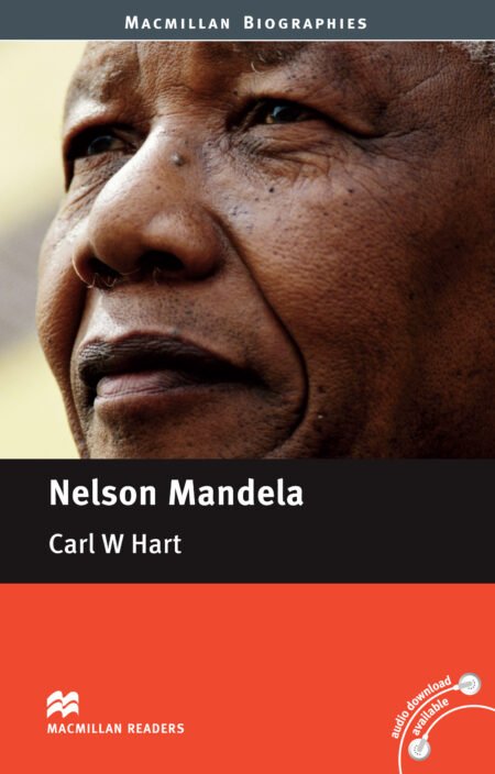NELSON MANDELA - Carl W Hart - A2 B1 English book story - MACMILLAN READERS - PRE INTERMEDIATE (copie)