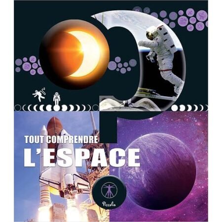 TOUT COMPRENDRE L'ESPACE - PICCOLIA